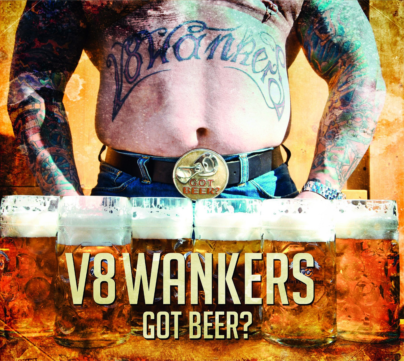 Got beer. V8 Wankers - got Beer? (2013). V8 Wankers Википедия. V8 Wankers - Hell on Wheels (2007). V8 Wankers обложка альбома.