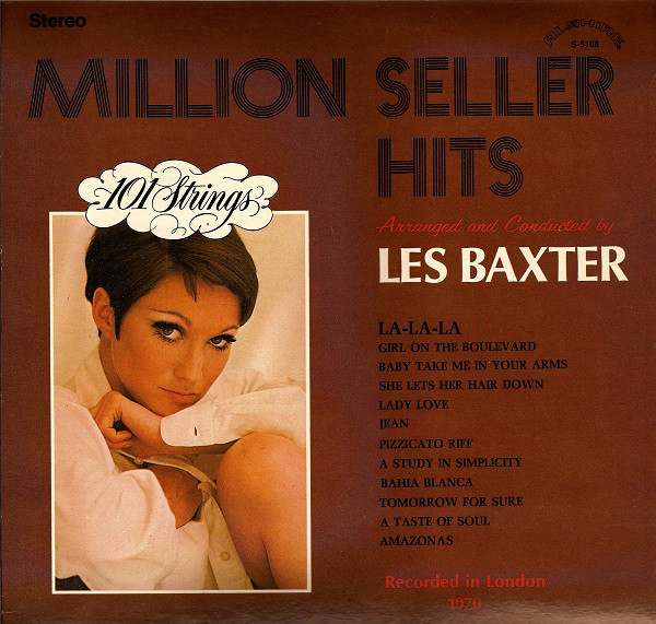 101 Strings, Les Baxter - Million Seller Hits Arranged And Conducted By Les...