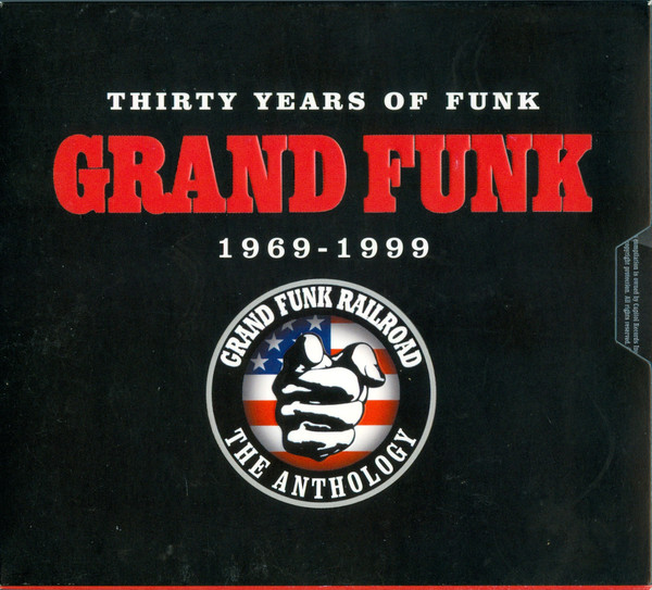 30 years of funk 1969 1999 the anthology grand funk railroad